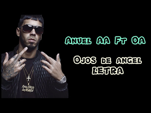 Anuel AA ft. Oa - Ojos de Ángel (Lyric Video)
