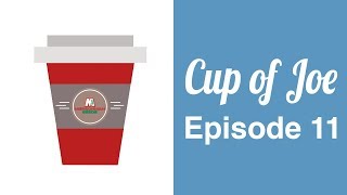 Cup of Joe Episode 11