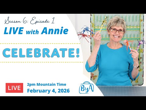 S6, Ep 1: Celebrate! (LIVE with Annie)