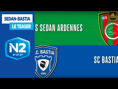 CS Sedan Ardennes-SC Bastia, la bande-annonce !