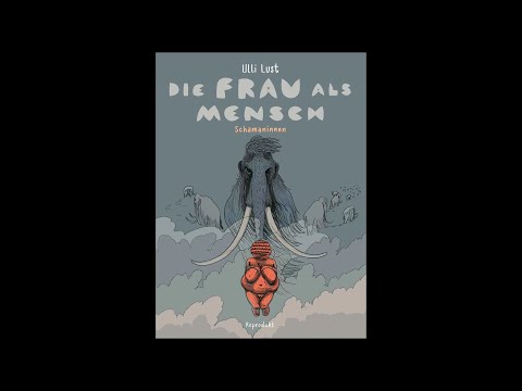 Ulli Lust »Die Frau als Mensch 2: Schamaninnen«