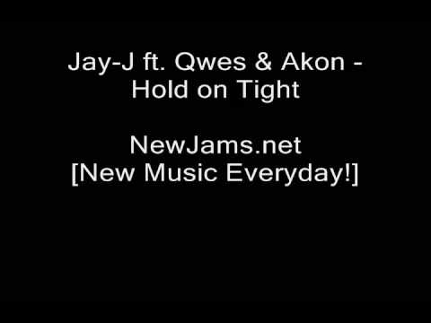 Jay-J ft. Qwes & Akon - Hold on Tight (NEW 2009)