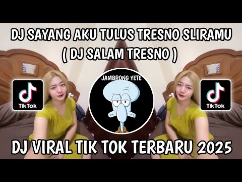 DJ SAYANG AKU TULUS TRESNO SLIRAMU || DJ SALAM TRESNO || TIKTOK TERBARU 2025‼️