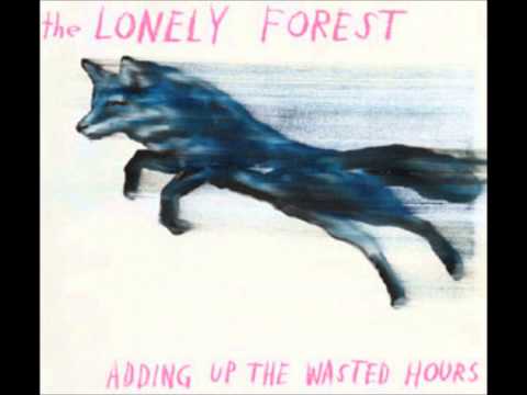 The Lonely Forest - Pull the Pin