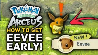 How to Catch Eevee EARLY in Pokemon Legends Arceus
