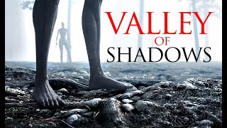 The Incredible Truth About Your Protection - THE VALLEY OF SHADOWS