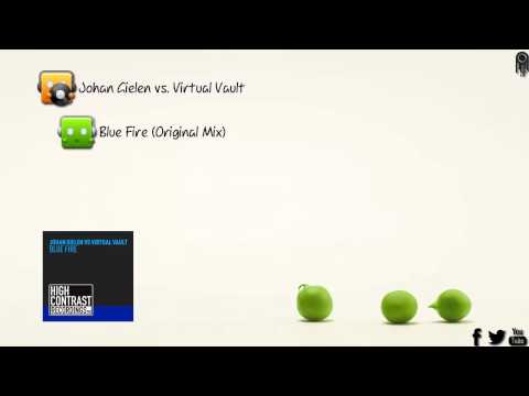 Johan Gielen vs. Virtual Vault - Blue Fire (Original Mix) [High Contrast Recordings]