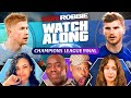 Man City vs Chelsea | Champions League Final | Watch Along LIVE Ft Yannicka, Sophie & Expressions
