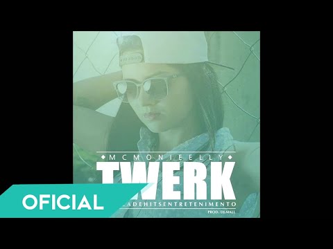 Monieelly - Twerk (Prod. DjMallNoBeat)