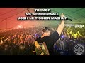 Tremor VS Wonderwall Josh Le Tissier Mashup Oasis VS Martin Garrix Dimitri Vegas Like Mike