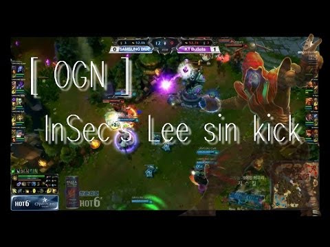 [ OGN ] InSec Lee sin's kick - SBLUE vs KTB