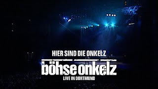 Böhse Onkelz - Hier sind die Onkelz (Live in Dortmund)