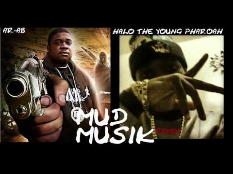 AR-AB FT HALO THE YOUNG PHAROAH - MUD MUSIK [REMIX]