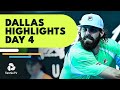 Brooksby Faces Seppi; Mannarino vs Nishioka & Opelka In Play | Dallas 2022 Highlights Day 4
