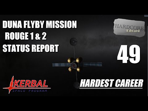 Kerbal Space Program | Hardest Career | 49 | Duna Flyby Mission Status Report