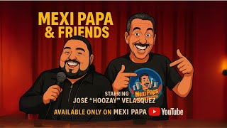 Oyster Shots and Hot Takes with comedian Hoozay - Mexi Papa & Friends