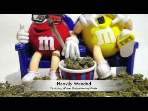 Heavily Weeded (Feat. A'one) HAPPY 4/20 @MOEMONEYMUSIX