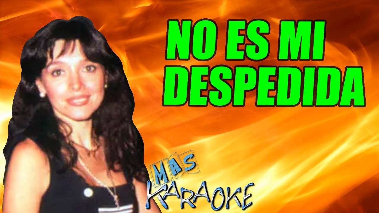 No es mi despedida