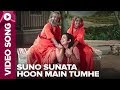 Suno Sunata Hoon Main Tumhe (Video Song) - Ghar Ghar Ki Kahaani - Mahesh Kotharre