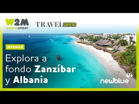 Webinar. Descubrimos dos destinos perfectos para este verano: Zanzíbar y Albania