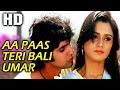 Aa Paas Teri Bali Umar Amit Kumar Lovers 1983 Songs Kumar Gaurav Padmini Kolhapure