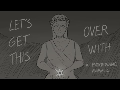 Let's Get This Over With - Morrowind Animatic