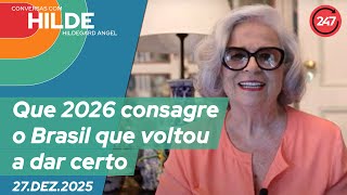 Conversas com Hildegard Angel - Que 2026 consagre o Brasil que voltou a dar certo