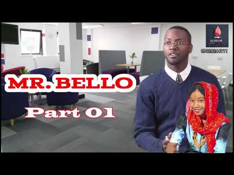 MR. BELLO PART 1 Labarin wani Malami da dalibai ke matukar kaunarsa