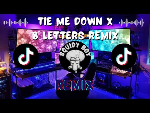 Tie Me Down X Kaweni Merry X 8 letters remix old