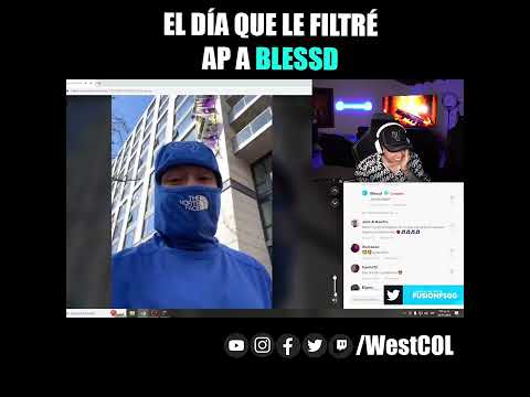 EL DÍA QUE FILTRÉ AP DE BLESSD // WestcOL
