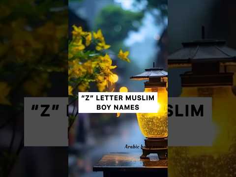 “Z” letter baby boy names #arabicbabynames #babynames #parenting #babyboy#baby #youtubevideo #shorts