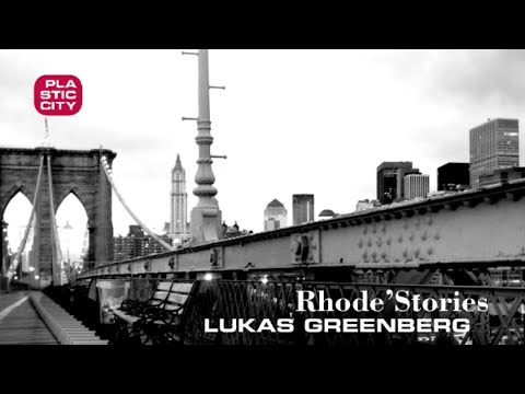 Lukas Greenberg - Rhode`Stories Album Mix (Plastic City)