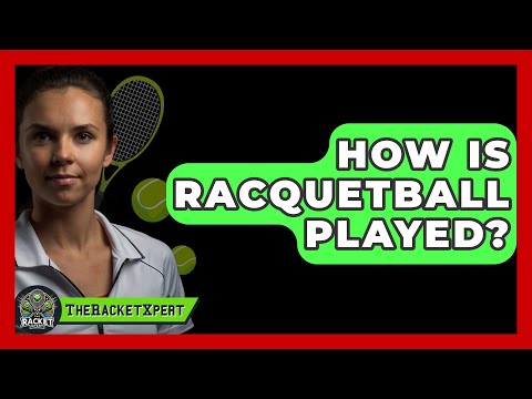 How Is Racquetball Played? - The Racket Xpert