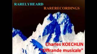 Charles Koechlin Offrande musical sur le nom de Bach