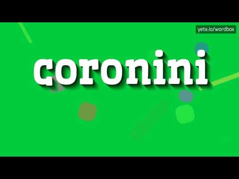 CORONINI - HOW TO PRONOUNCE IT!?