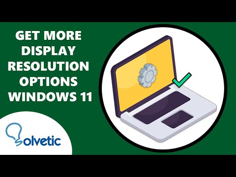 Get More Display Resolution Options Windows 11 - Full Guide
