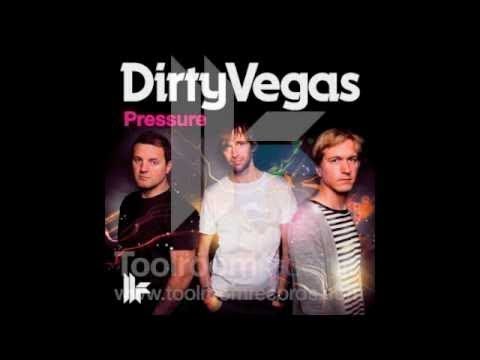 Dirty Vegas - 'Pressure' (Sultan & Ned Shepard Mix)