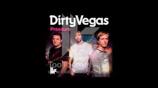 Dirty Vegas - 'Pressure' (Sultan & Ned Shepard Mix)
