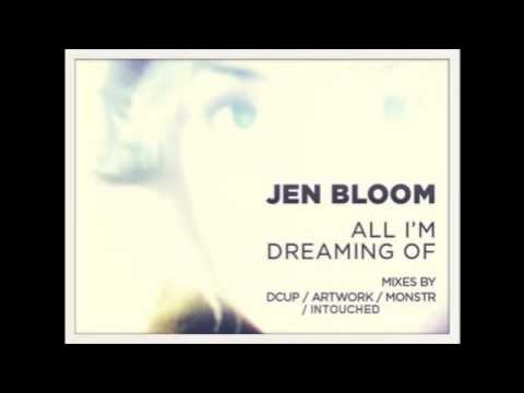 Jen Bloom - All I'm Dreaming Of (DCUP Remix)