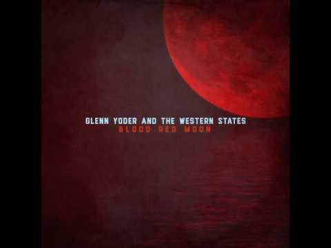 Glenn Yoder & the Western States  -  Why'd You Hurt Me