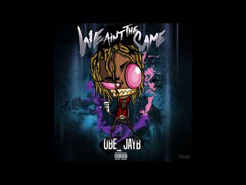 01 obe jayb we aint the same