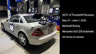 25:01 of Lemons at Thunderhill 2025 | Mercedes SLK 230 Automatic
