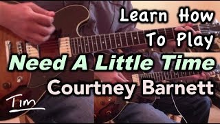 Courtney Barnett Need A Little Time Guitar Lesson, Chords, and Tutorial