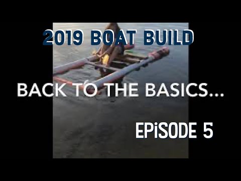Annual DIY Boat Build 2019 - E5: PVC Build - Back to Basics
