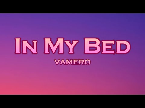 VAMERO - In My Bed (Lyrics) feat. Edine