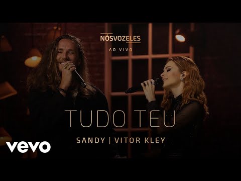 Sandy, Vitor Kley - Tudo Teu (Ao Vivo Em São Paulo / 2022)
