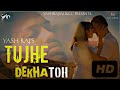 Tujhe Dekha Toh Unplugged Version Yashrajmusicc New Version Romantic Song