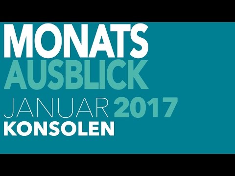 Neu für PS4, Xbox One & Co. - Video-Vorschau: Spiele-Releases für Januar 2017