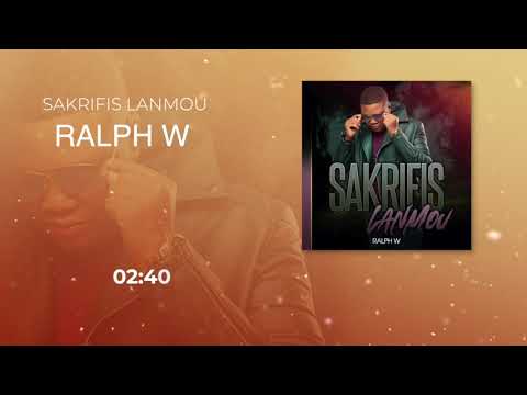 RALPH W - "Sakrifis Lanmou"!