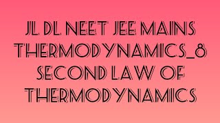 Thermodynamics#8 Second Law of thermodynamics and entropy